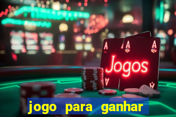 jogo para ganhar dinheiro de verdade no pix na hora